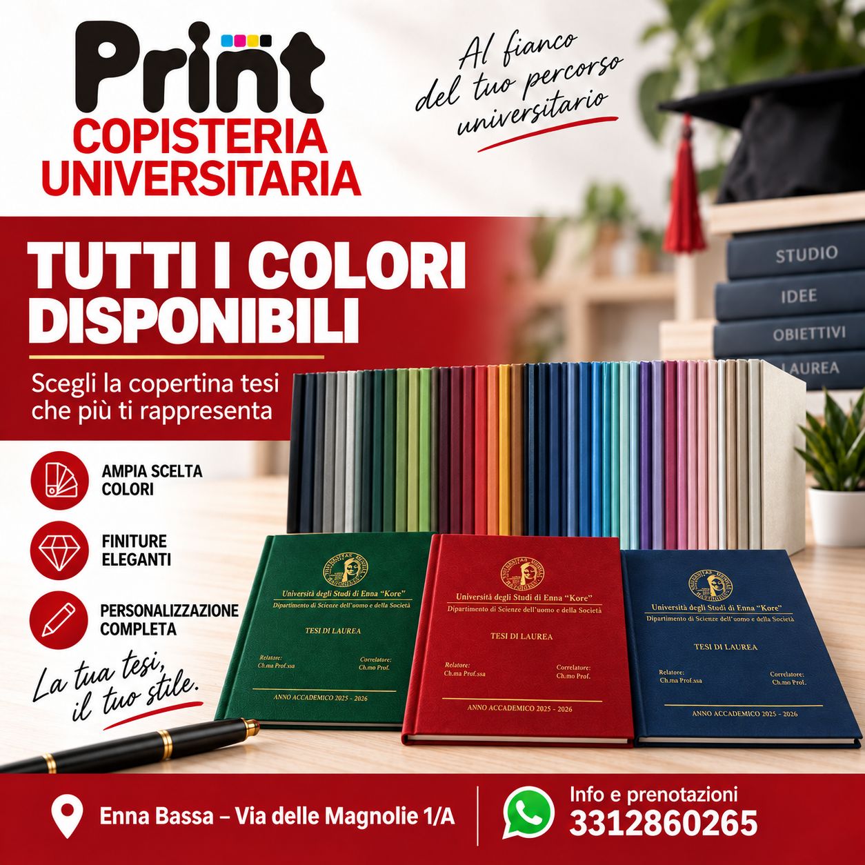 🎓 La tua tesi merita una copertina all’altezza del traguardo che hai raggiunto.
Noi realizziamo copertine per tesi di laurea personalizzate, curate nei dettagli e disponibili in diversi colori e finiture.
Dalla stampa alla rilegatura, ti accompagniamo fino all’ultimo passo del tuo percorso universitario.
📍 Enna Bassa – Via delle Magnolie 1/A
📲 Info e prenotazioni WhatsApp: 331 286 0265